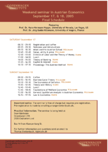 Hoppe and Hülsmann, Weekend seminar in Austrian Economics, Copenhagen Institute (2005)